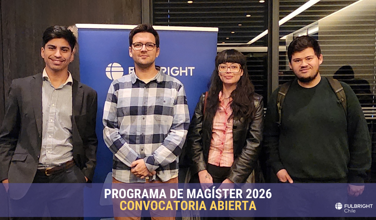 ¡La convocatoria 2026 de la Beca Fulbright de Magíster ya está abierta!