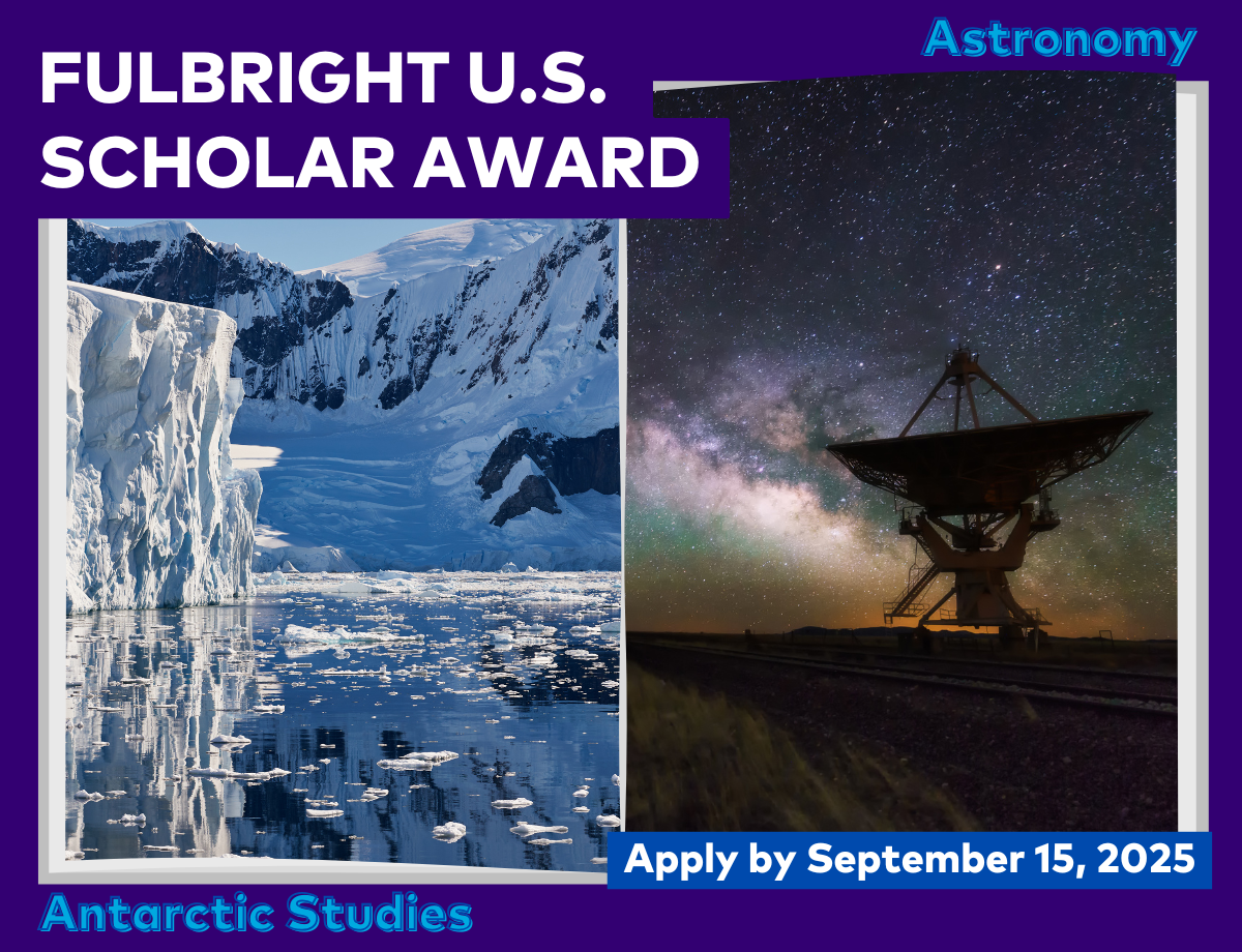 Open Call: Fulbright U.S. Scholar Program | Astronomy and Antarctic Studies