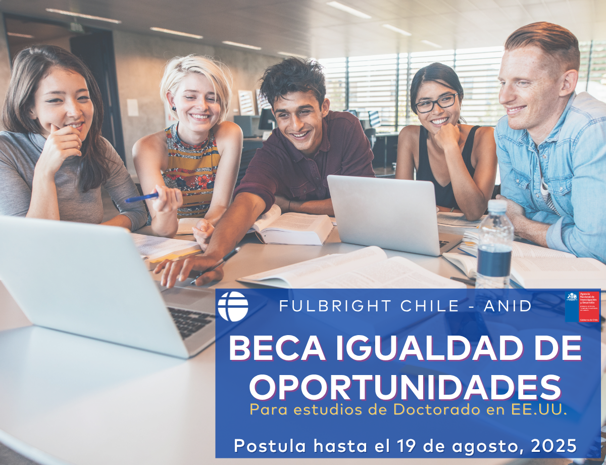 Convocatoria ABIERTA: Programa Beca Igualdad de Oportunidades Fulbright ANID